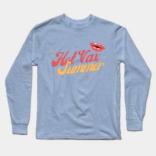 Hot Vax Summer Long Sleeve T-Shirt